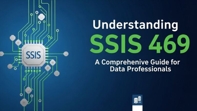 Understanding ssis 469: A Comprehensive Guide for Data Professionals