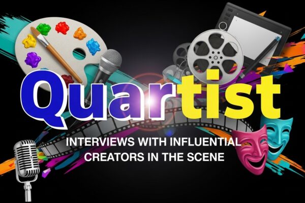 Quartist: Interviews with Influential Creators in the Scene