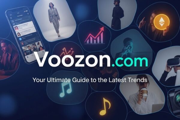 Voozon.com: Your Ultimate Guide to the Latest Trends