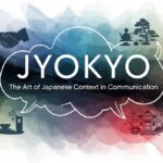 Jyokyo: The Art of Japanese Context in Communication
