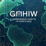 GMHIW: A Comprehensive Guide to Its Significance