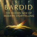 Bardid: The Hidden Gem of Modern Storytelling